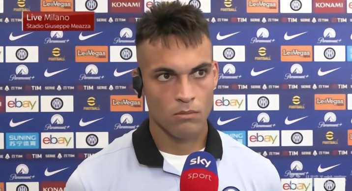 劳塔罗评价图拉姆和球队表现：我们很完美